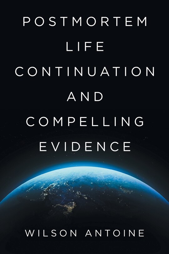 Front cover_Postmortem Life Continuation and Compelling Evidence