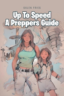 Couverture_Up To Speed A Preppers Guide