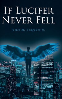 Front cover_If Lucifer Never Fell