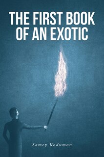 Front cover_The First Book of an Exotic