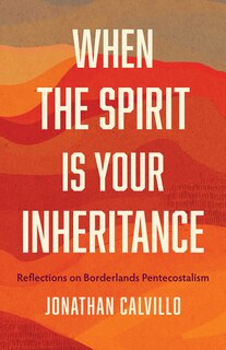 Front cover_When the Spirit Is Your Inheritance