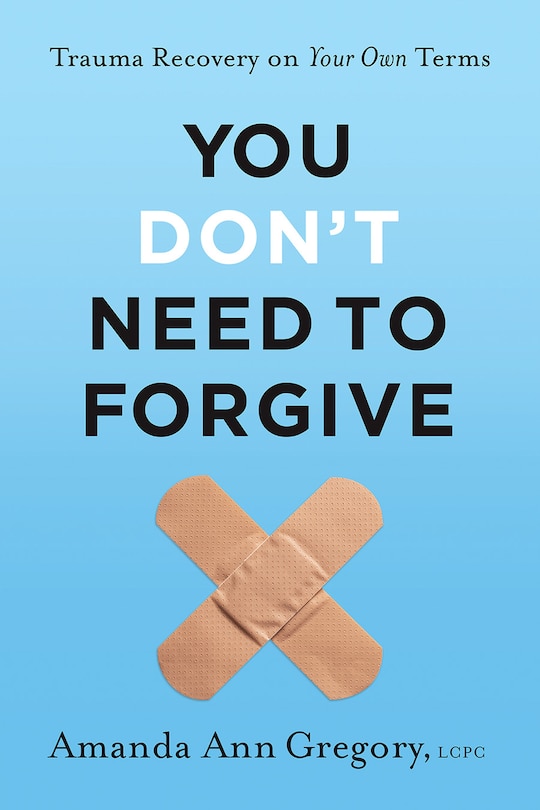 Front cover_You Don't Need to Forgive