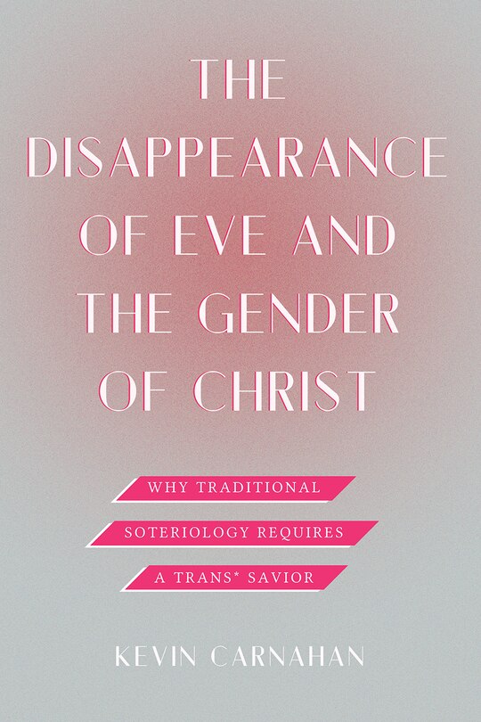 Couverture_The Disappearance of Eve and the Gender of Christ