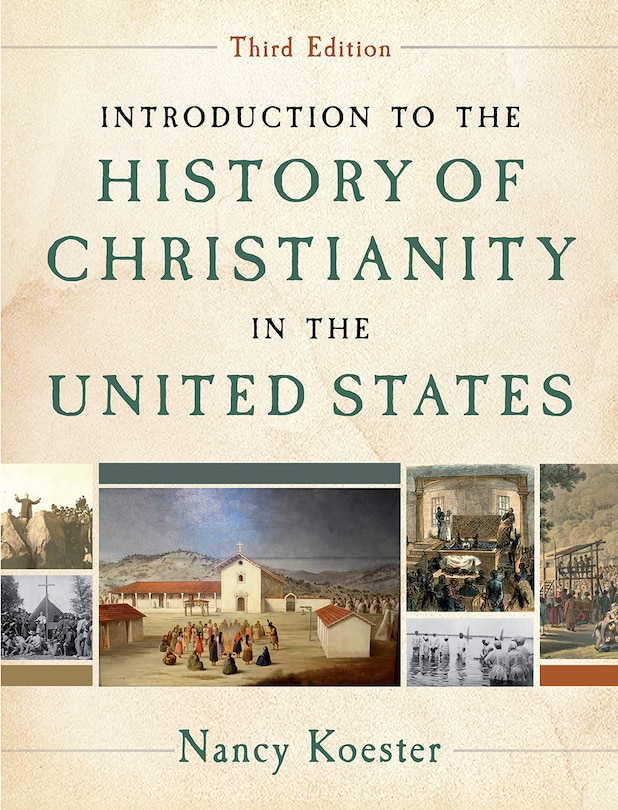 Introduction To The History Of Christianity In The United States: Third ...