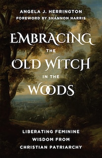 Couverture_Embracing the Old Witch in the Woods