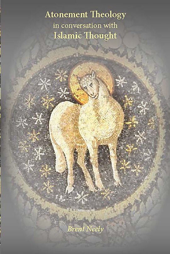 Front cover_Atonement Theology in Conversation with Islamic Thought
