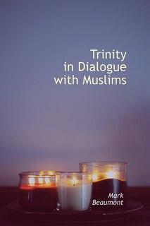 Front cover_Trinity in Dialogue with Muslims