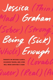 Front cover_Being (Sick) Enough