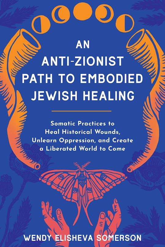 Couverture_An Anti-Zionist Path to Embodied Jewish Healing