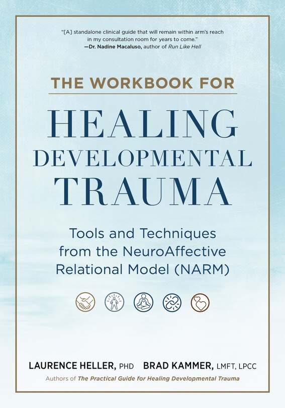 Front cover_The Workbook for Healing Developmental Trauma