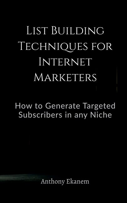 List Building Techniques for Internet Marketers