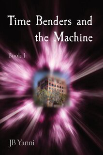 Front cover_Time Benders and the Machine