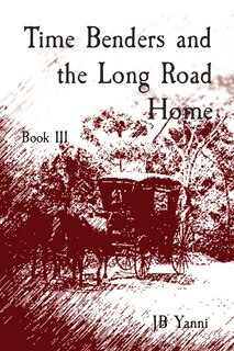 Front cover_Time Benders and the Long Road Home