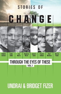 Front cover_Stories of Change; Through the Eyes of These, VOL. 1