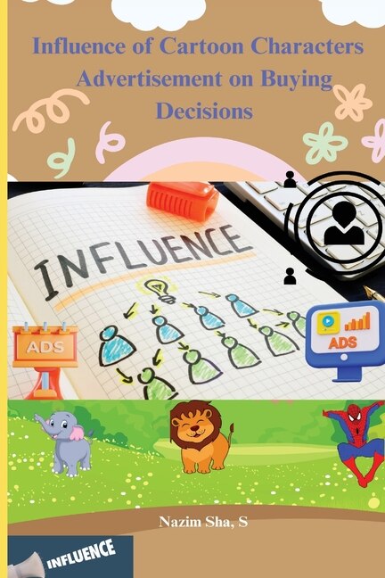 Front cover_Influence of Cartoon Characters Advertisement on Buying Decisions