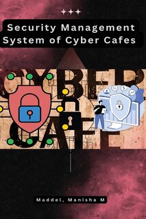 Front cover_Security Management System of Cyber Cafes