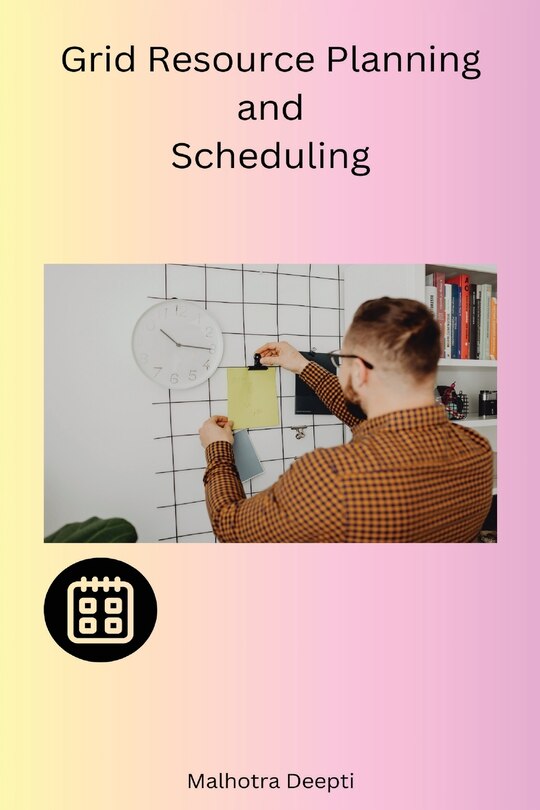 Grid Resource Planning and Scheduling