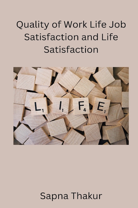 Front cover_Quality of Work Life Job Satisfaction and Life Satisfaction