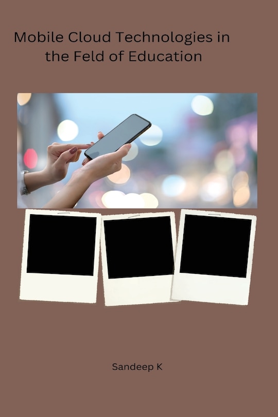 Couverture_Effectiveness of Mobile Cloud Technologies in the Field of Education