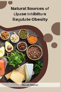 Couverture_Natural Sources of Lipase Inhibitors Regulate Obesity