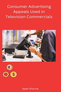 Couverture_Consumer Advertising Appeals Used in Television Commercials