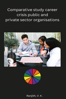 Front cover_Comparative study career crisis public and private sector organisations