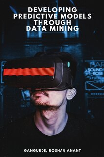 Couverture_Developing Predictive Models Through Data Mining