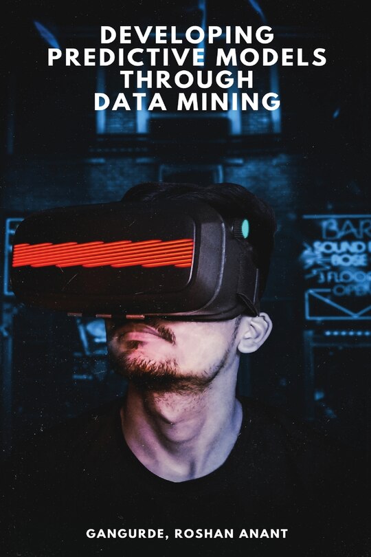 Couverture_Developing Predictive Models Through Data Mining