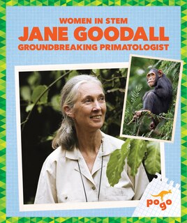 Front cover_Jane Goodall: Groundbreaking Primatologist