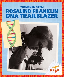 Couverture_Rosalind Franklin: DNA Trailblazer