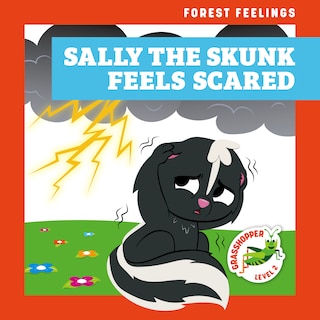 Front cover_Sally the Skunk Feels Scared