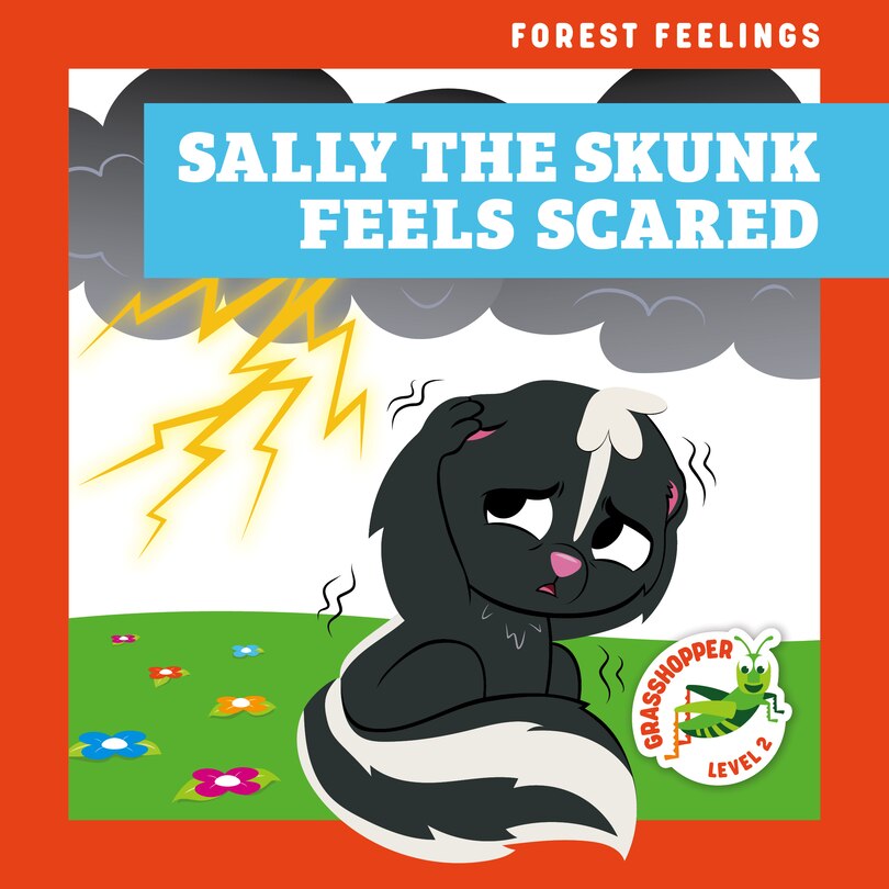 Front cover_Sally the Skunk Feels Scared
