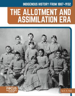 Couverture_Indigenous History from 1887-1932: The Allotment and Assimilation Era