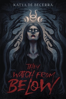 Front cover_They Watch From Below