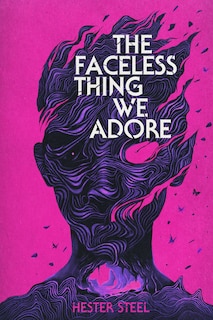 Front cover_The Faceless Thing We Adore