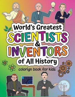 Front cover_World's Greatest Scientists & Inventors of All History