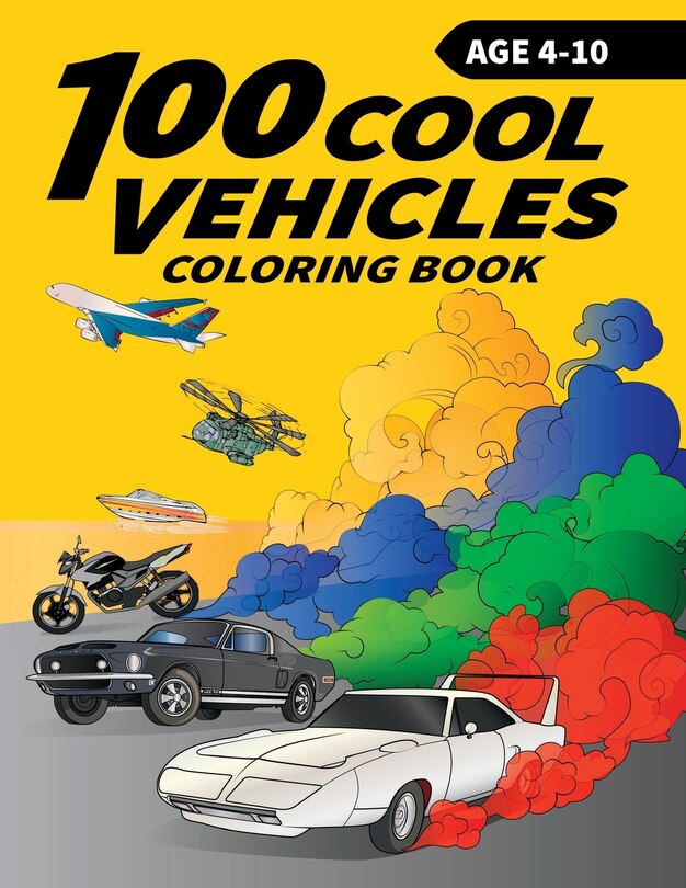 Front cover_100 Cool Vehicles Coloring Book for Kids