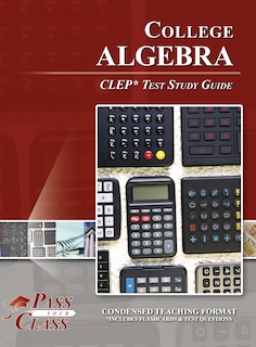 Front cover_College Algebra CLEP Test Study Guide