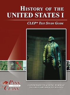 Front cover_History of the United States I CLEP Test Study Guide