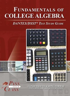 Couverture_Fundamentals of College Algebra DANTES / DSST Test Study Guide