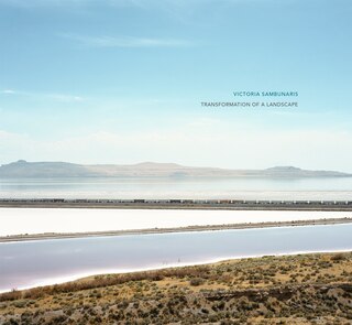 Couverture_Victoria Sambunaris: Transformation of a Landscape
