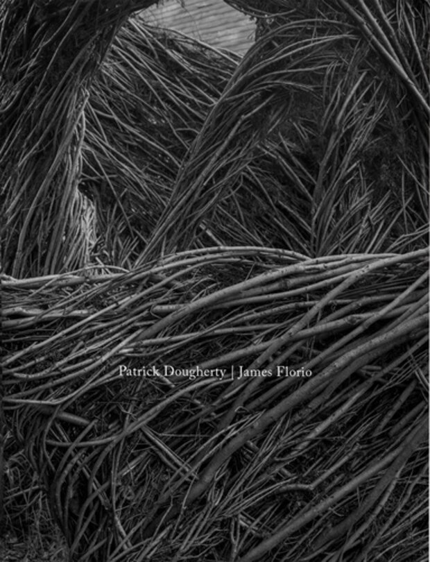 Couverture_Patrick Dougherty | James Florio: Sticks