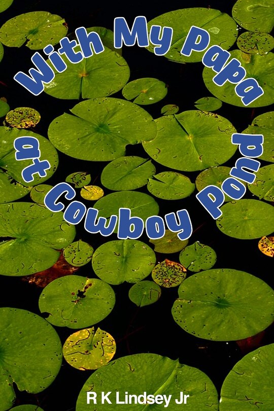 Front cover_With My Papa at Cowboy Pond
