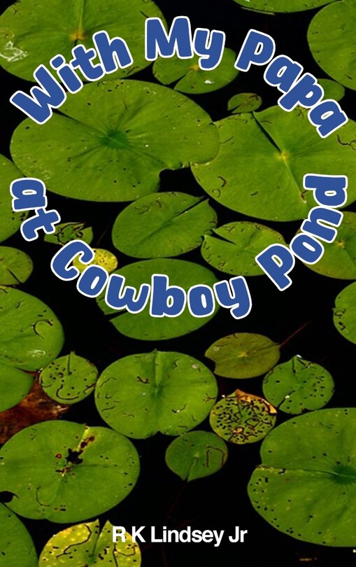 Front cover_With My Papa at Cowboy Pond