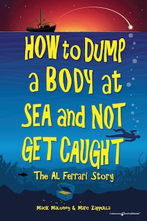 Couverture_How to Dump a Body at Sea and Not Get Caught
