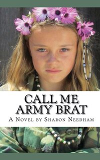 Front cover_Call Me Army Brat