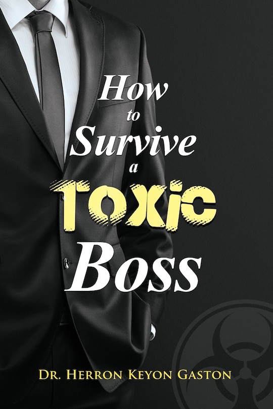 Front cover_How to Survive a Toxic Boss