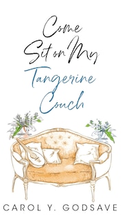 Front cover_Come Sit on My Tangerine Couch