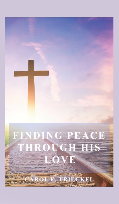 Front cover_Finding Peace through His Love