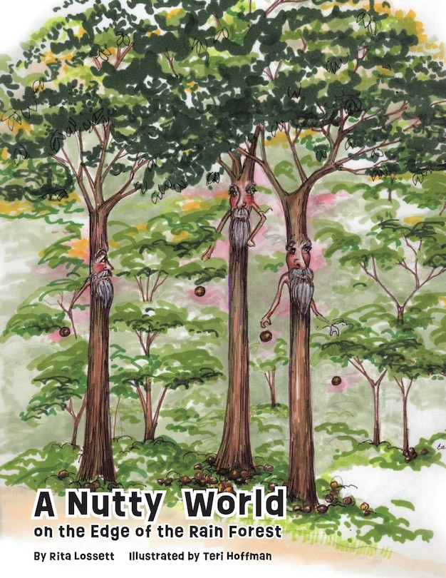 Front cover_A Nutty World on the Edge of the Rain Forest